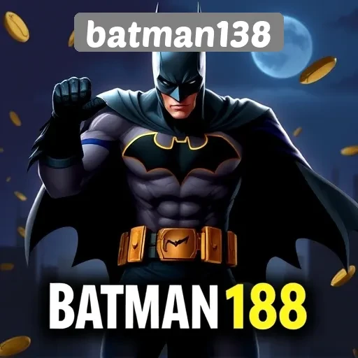 Mengapa Batman138 Menjadi Pilihan Utama Gamer