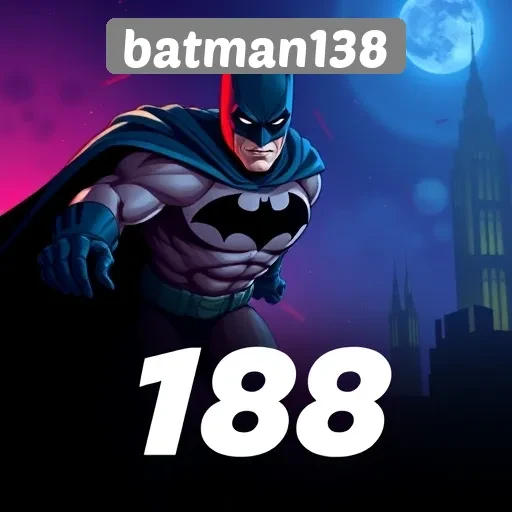 Mengenal Batman138 Sebagai Platform Game Terpercaya
